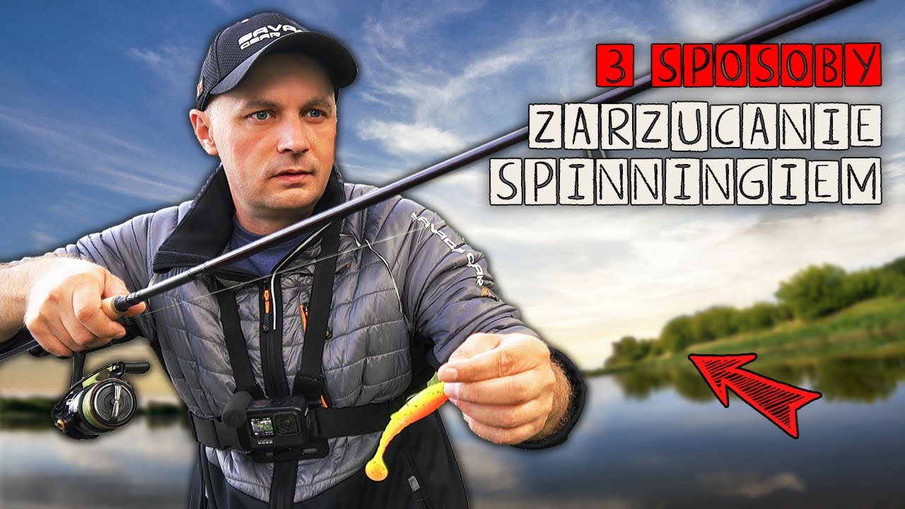 Jak ZARZUCAĆ WĘDKĄ SPINNINGOWĄ - SPOSOBY, które MUSISZ ZNAĆ !
