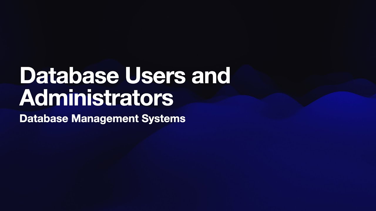 Database Users and Administrators