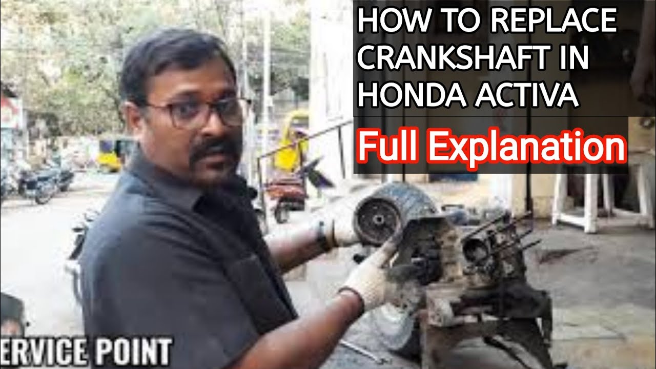 HOW TO REPLACE CRANKSHAFT OF HONDA ACTIVA.
