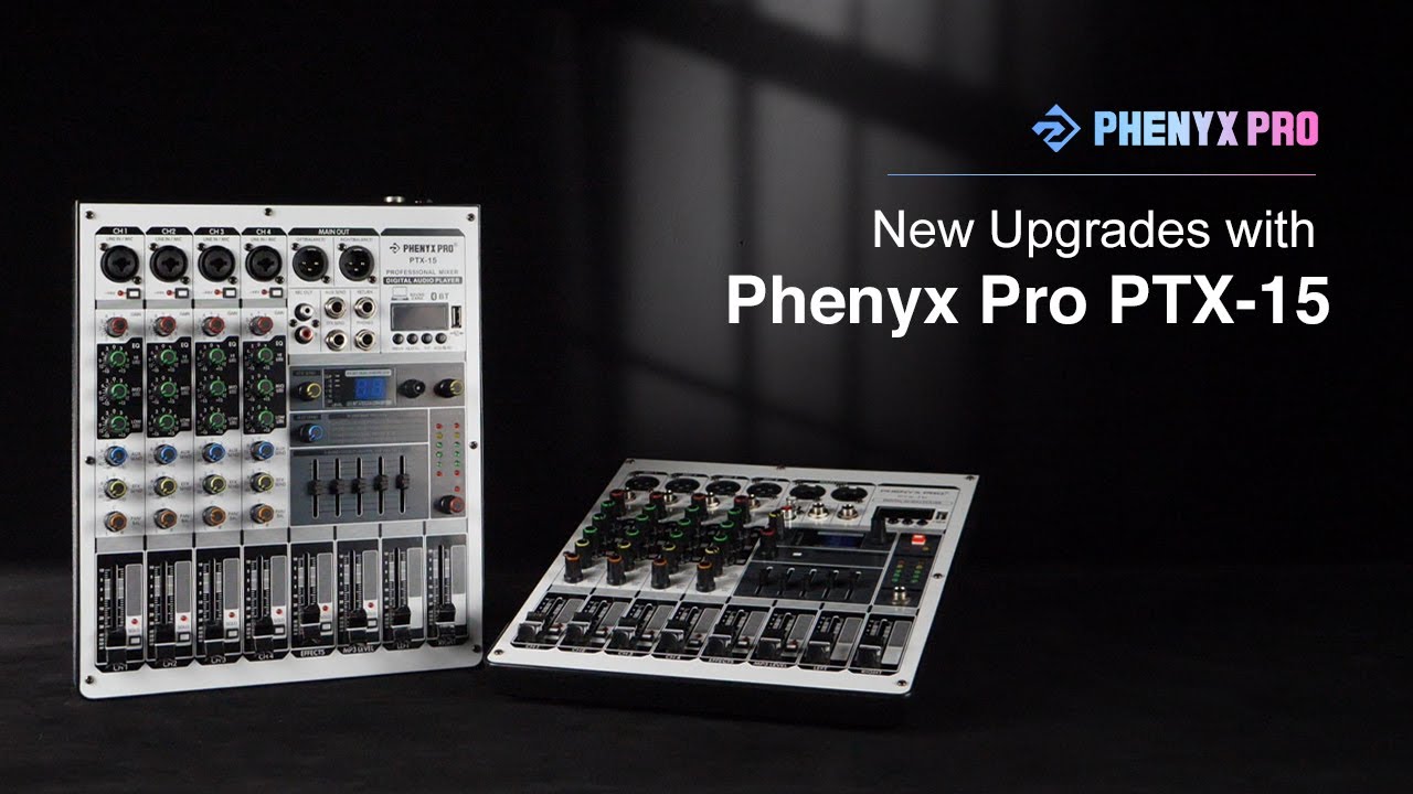 Introducing--New Upgtades with Phenyx Pro PTX-15