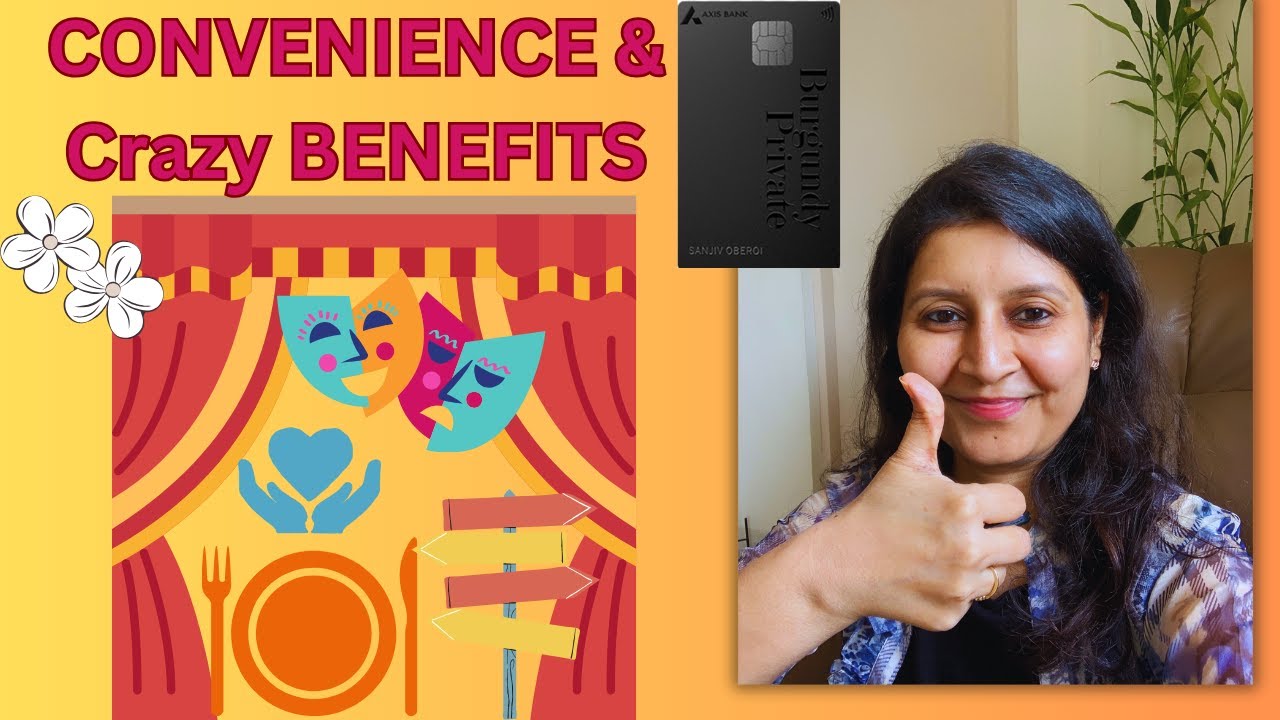 Why AXIS Burgundy Private Credit Card is Truly Super Luxurious for UHNIs     Eligibility, Benefits