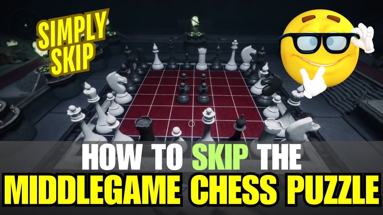 CHESS PUZZLE MIDDLEGAME SKIP [Destiny 2]