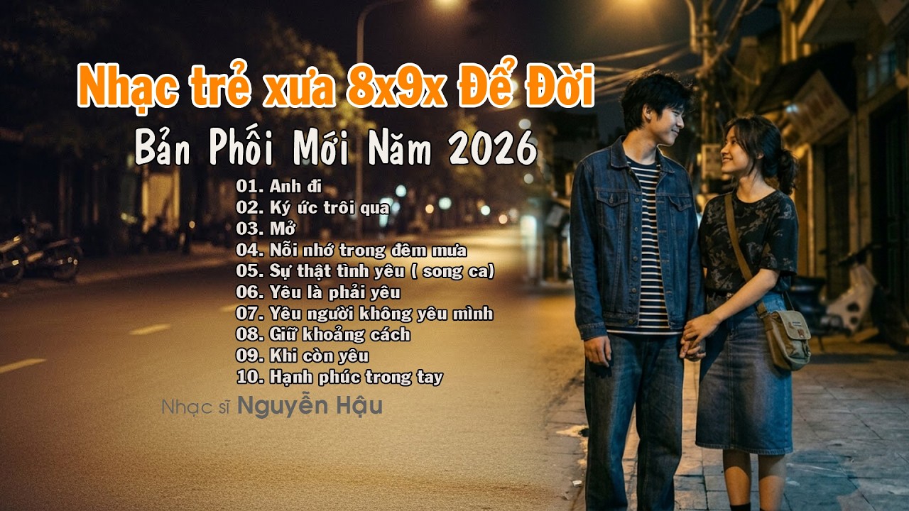 Nhạc Trẻ Xưa 8x 9x Phối Mới Hay Nhất, Nỗi Nhớ Trong Đêm, Sự Thật Tình Yêu....