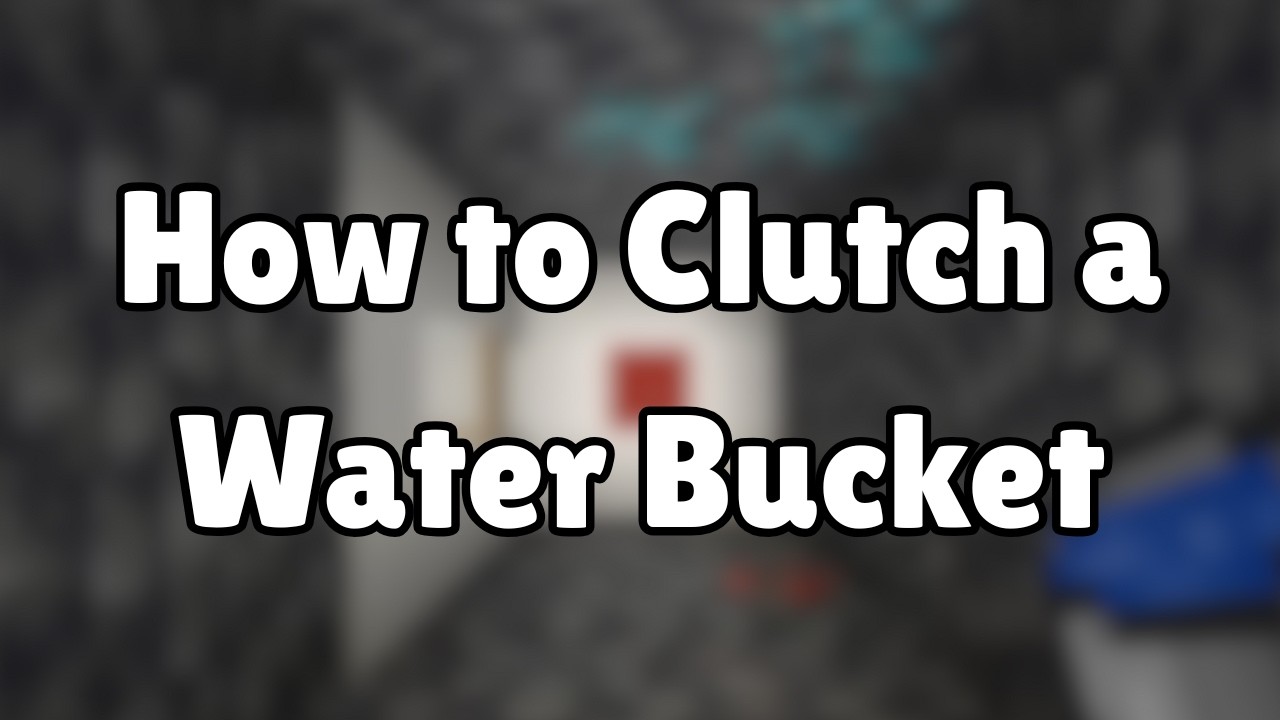 How to Clutch a Water Bucket