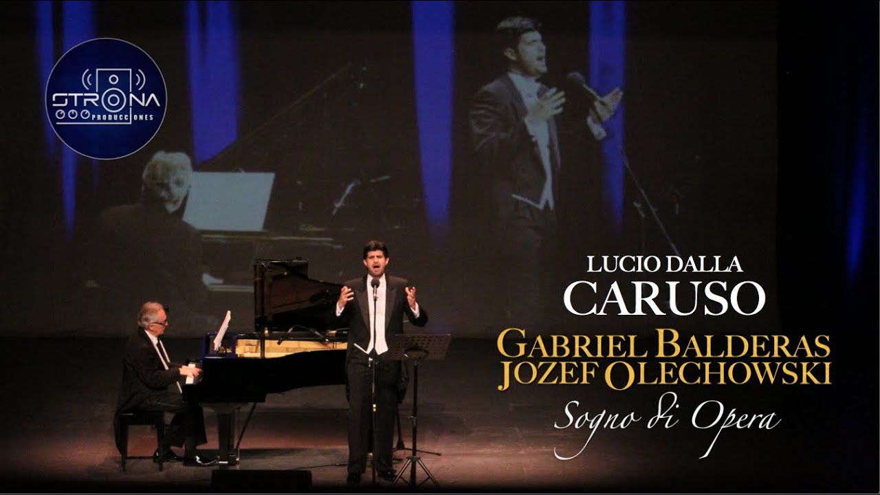 Gabriel Balderas & Jozef Olechowski -  CARUSO (Sogno di Opera - En Vivo)