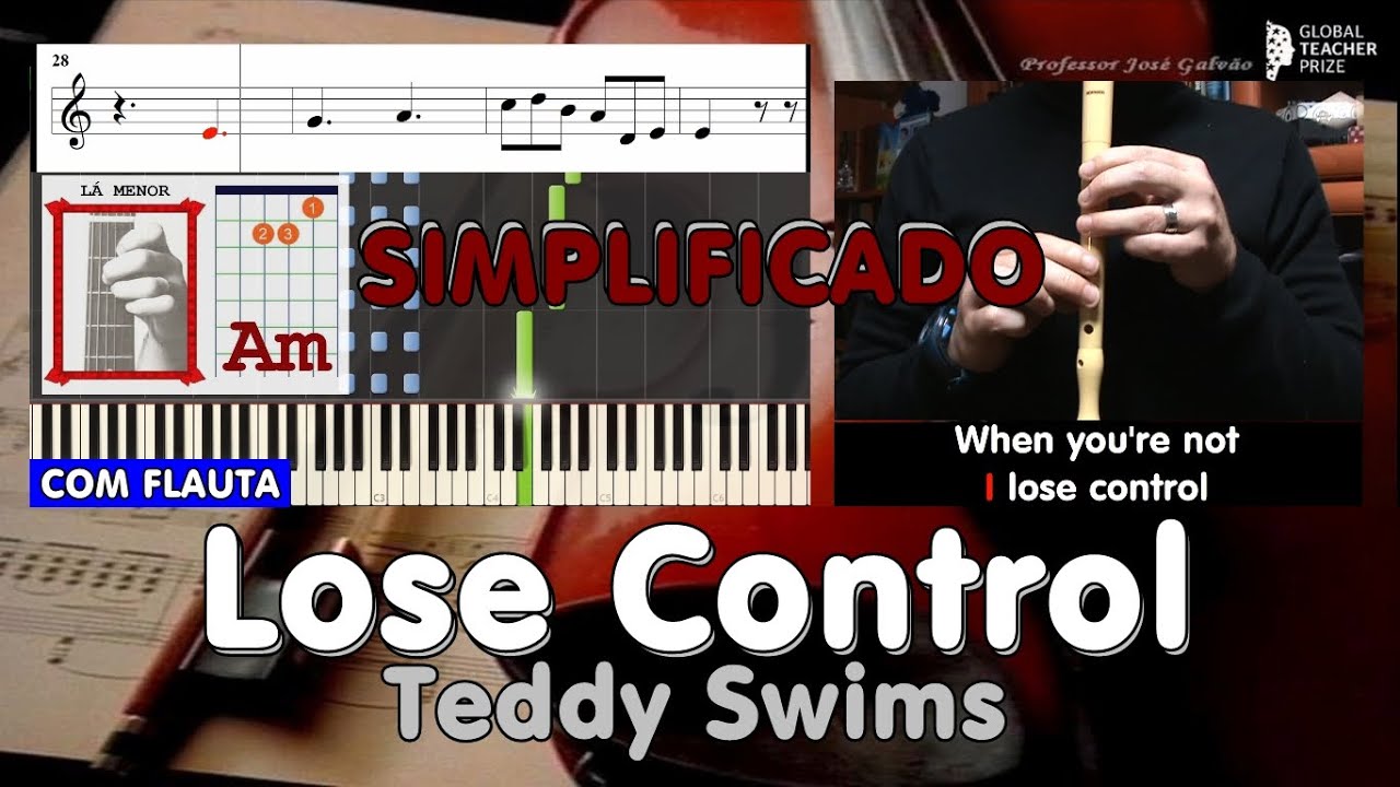 Lose Control Teddy Swims Notas Flauta Cifra Guitarra Acordes Piano Educação Musical José Galvão CVG