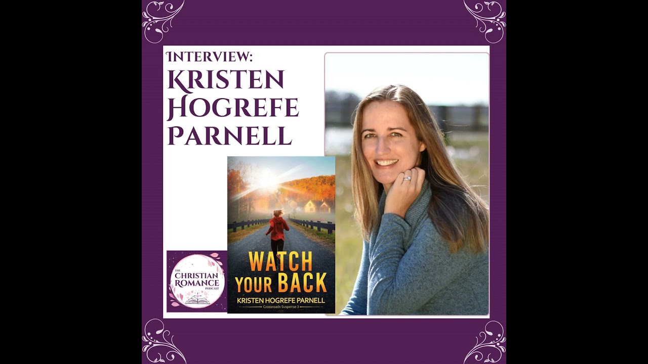 Interview with Kristen Hogrefe Parnell: Bristly Hearts, Redemptive Hope, and Romantic Suspense in...