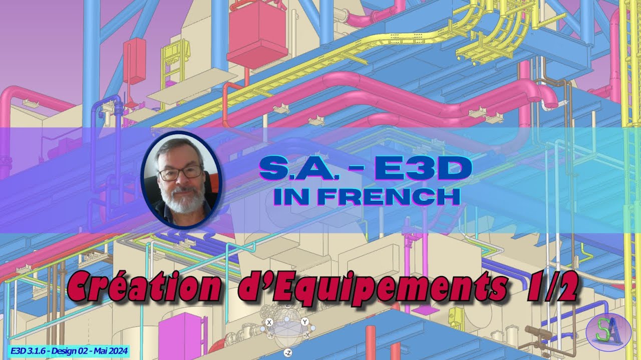 AVEVA E3D - Design Ep02 - Equipements 1/2