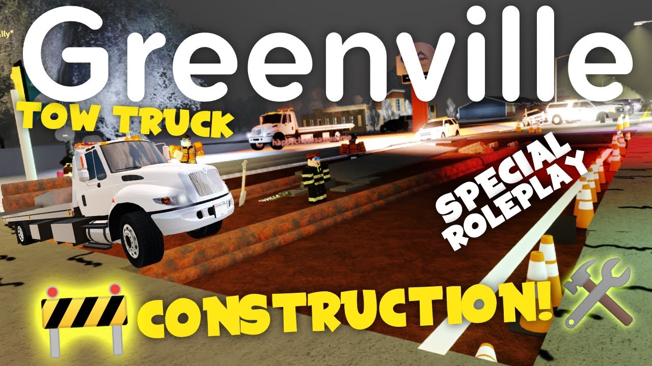 CONSTRUCTION SPECIAL ROLEPLAY IN GREENVILLE! (Tow truck, DOT cars, & more!) | GV Special RP (Roblox)