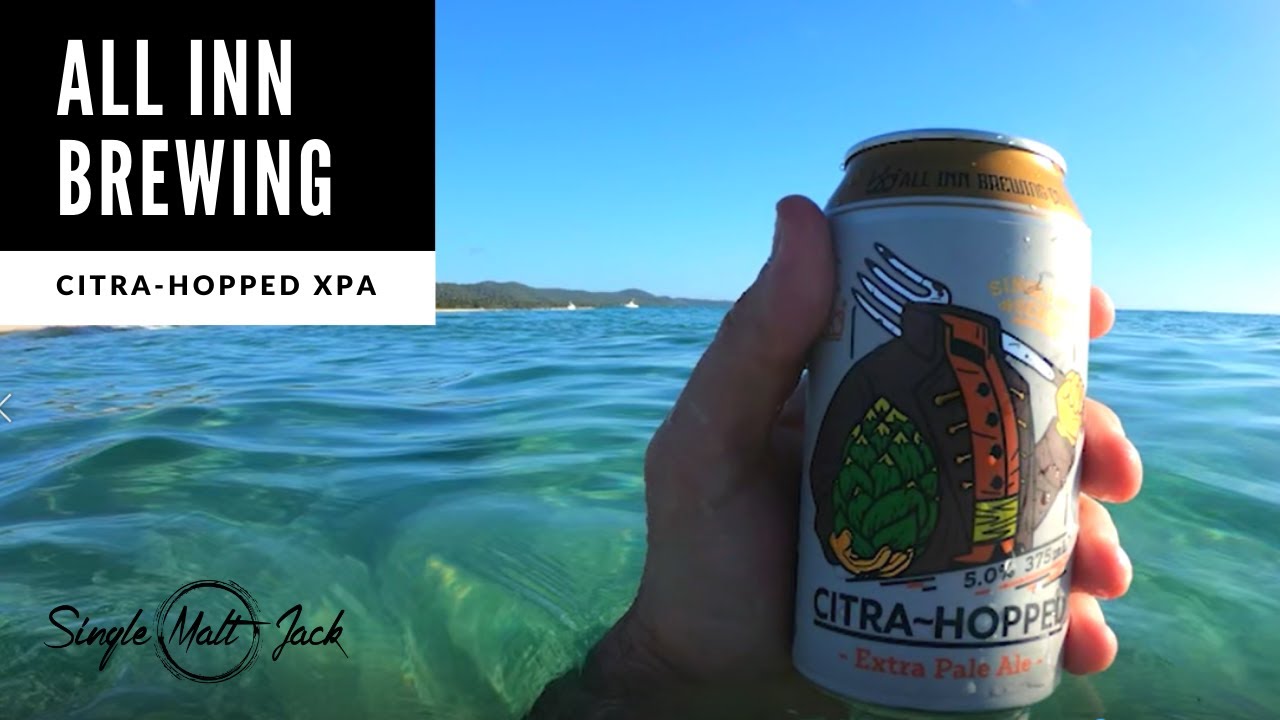 EP47 The amazing Aussie Beer you've never heard off!! All Inn Brewing Citra-Hopped XPA!