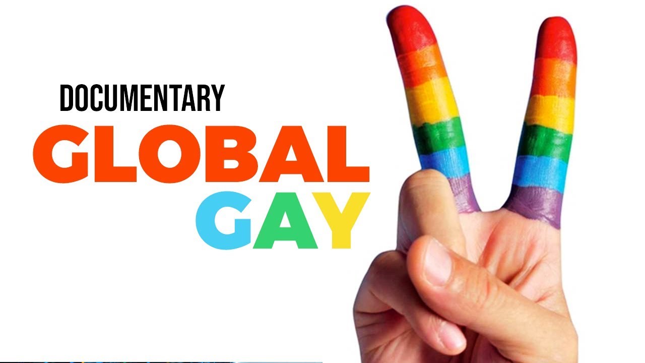 Global Gay: The Next Frontier In Human Rights - Documentary