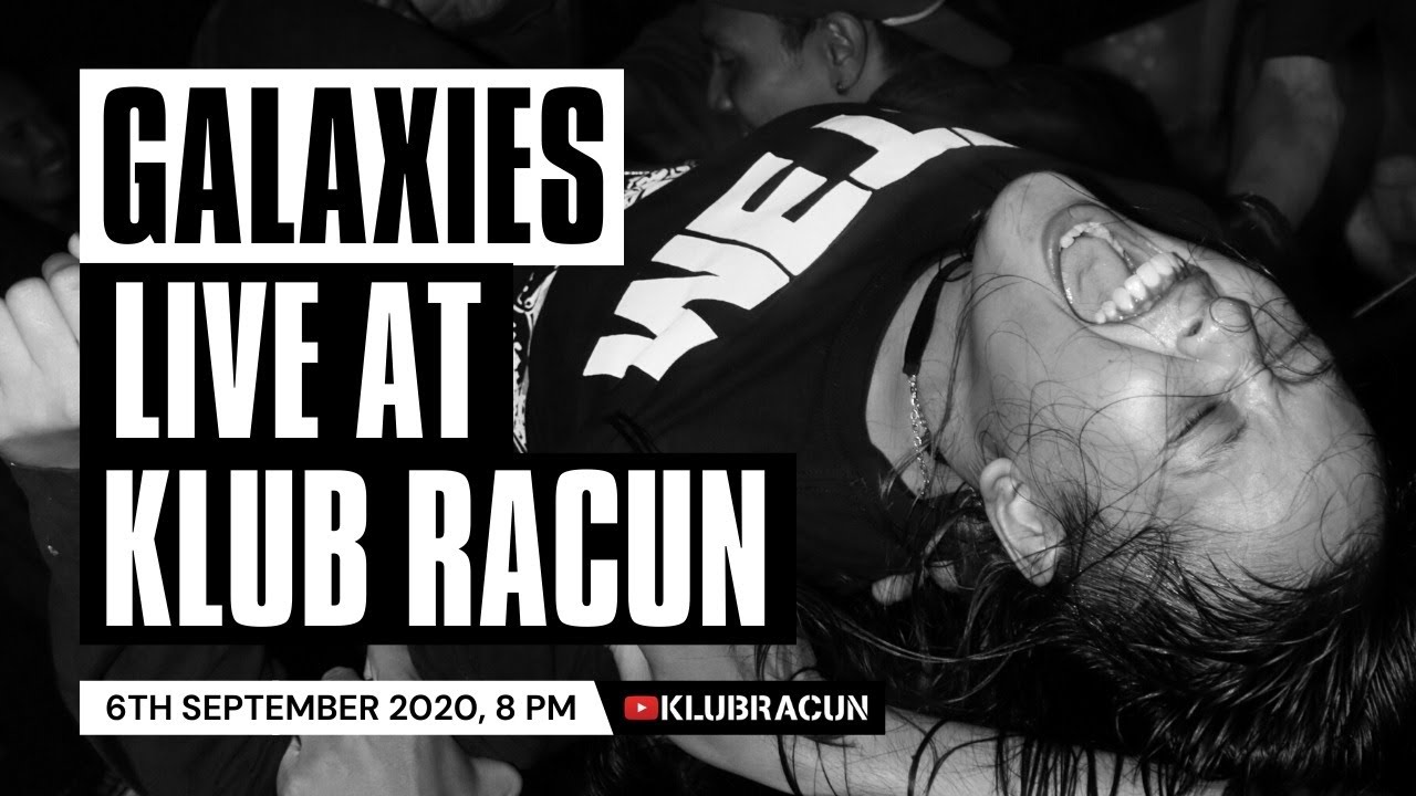 GALAXIES Live at Klub Racun