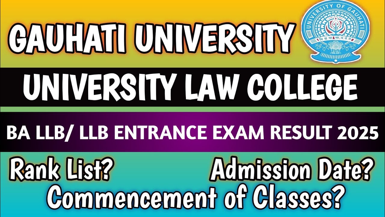 GU Law College BA LLB & LLB Entrance Result 2025 | Rank List, Admission Date & Classes Update!