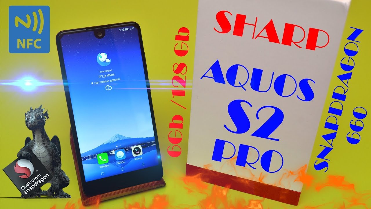 Распаковка SHARP AQUOS S2 PRO на Snapdragon 660 с 6Gb, 128Gb памяти, NFC за 238$