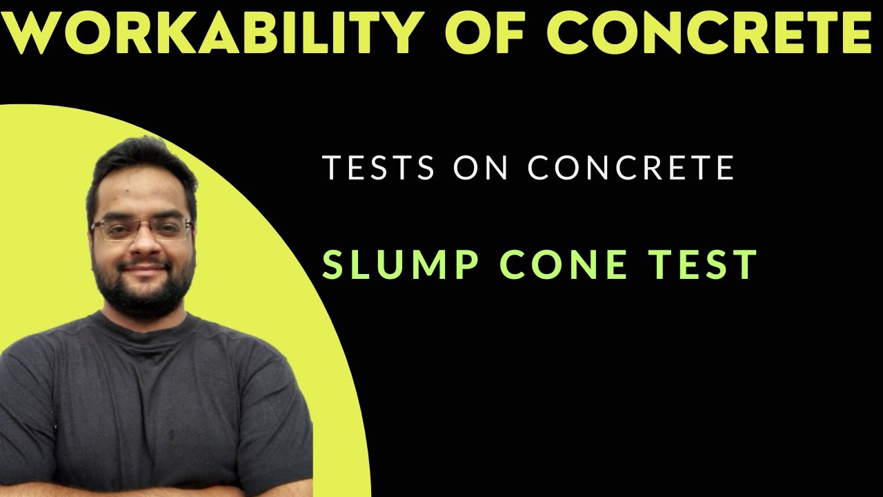 Workability of Concrete | L-2  | Slump Cone Test | Workability Test on Concrete | By Nadish Pandey