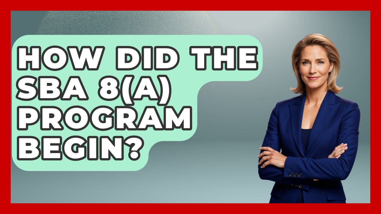How Did The SBA 8(a) Program Begin? - Minority Business Success Experts