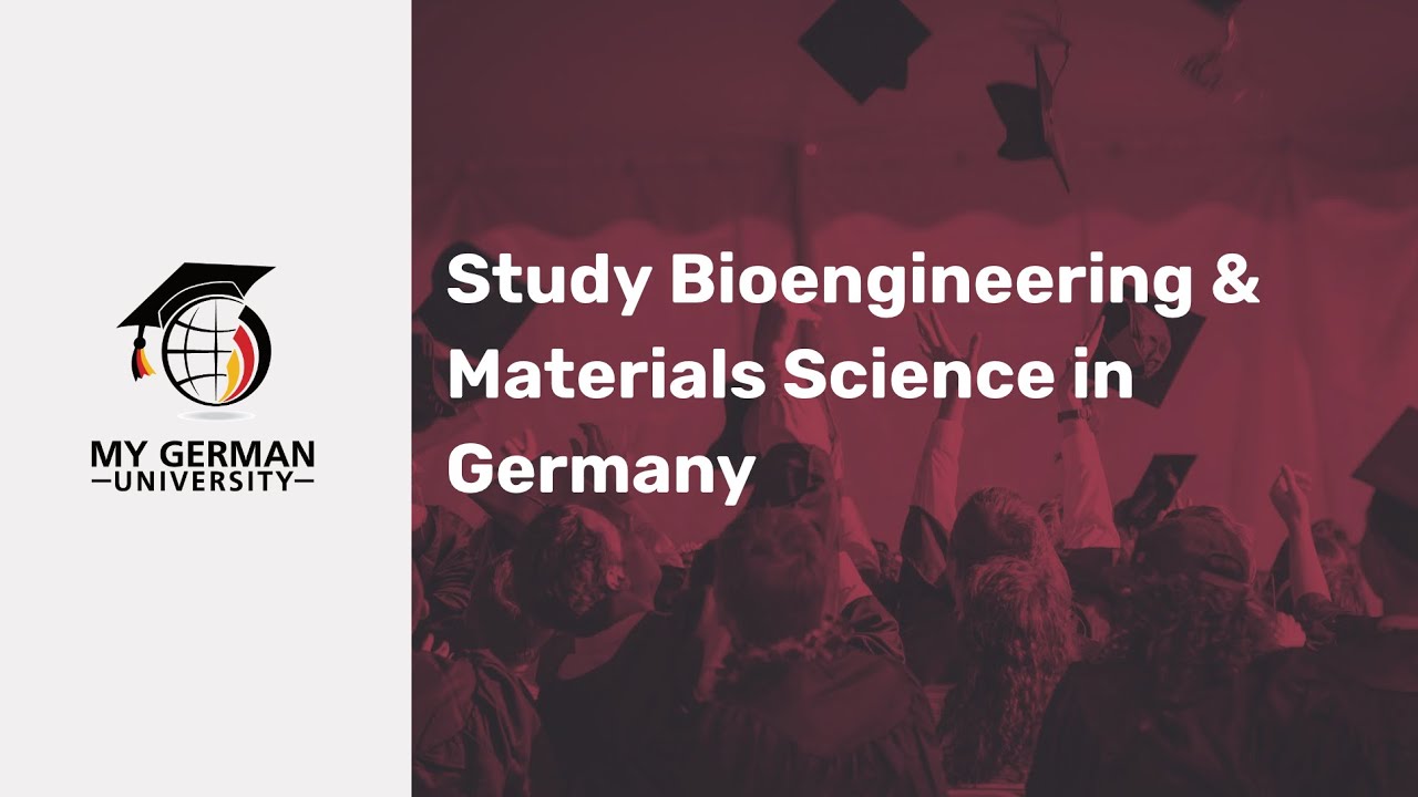 Study Bioengineering & Materials Science in Germany