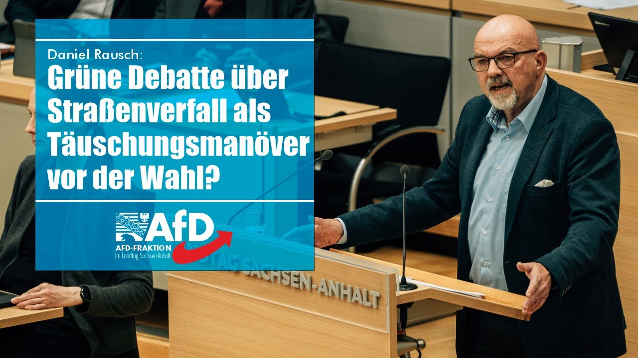 Daniel Rausch: Gr&uuml;ne Debatte &uuml;ber Stra&szlig;enverfall als T&auml;uschungsman&ouml;ver vor der Wahl?