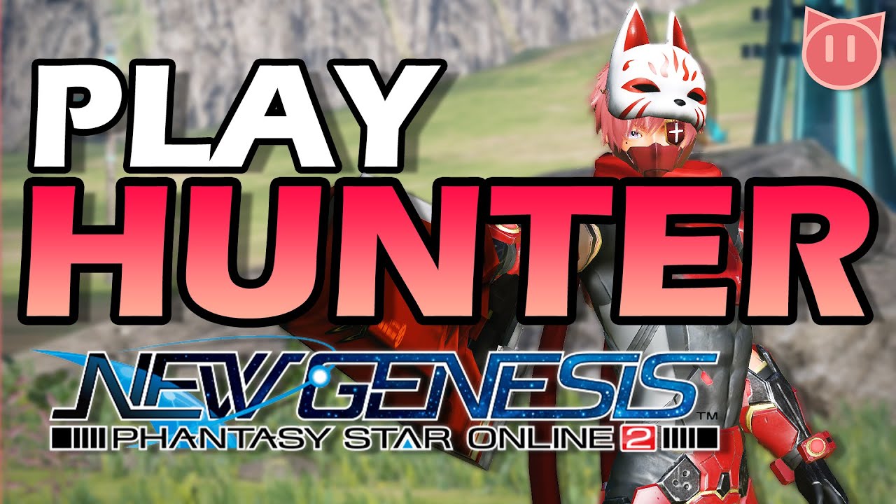 PSO2 NGS HUNTER GUIDE | Theorycraft & Overview | Phantasy Star Online 2: New Genesis Class Guide