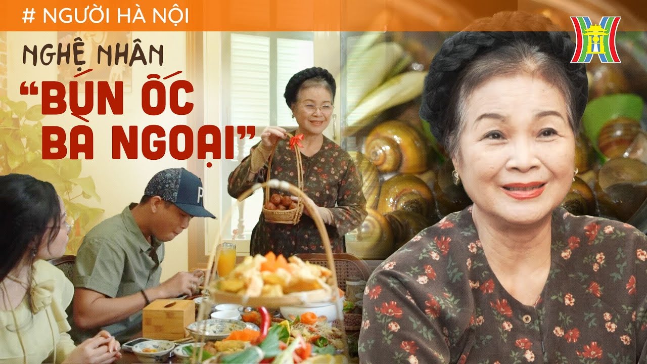 Nghệ nhân bún ốc Hà Nội | Người Hà Nội