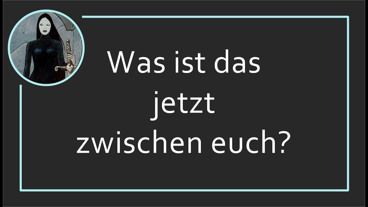 Was ist das jetzt zwischen euch?
