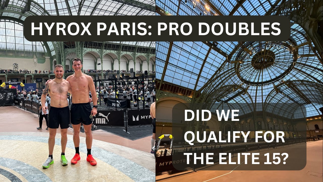 HYROX PARIS PRO DOUBLES | ELITE 15 QUALIFICATION | DANNY RAE