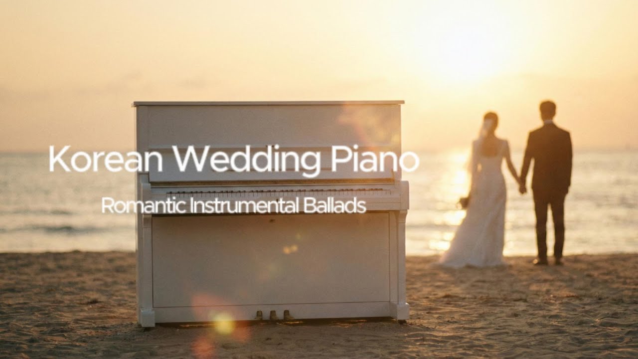 Korean Wedding Piano & OST Vibes | เพลงบรรเลงโรแมนติก (Elegant Piano & Orchestra Ballads)