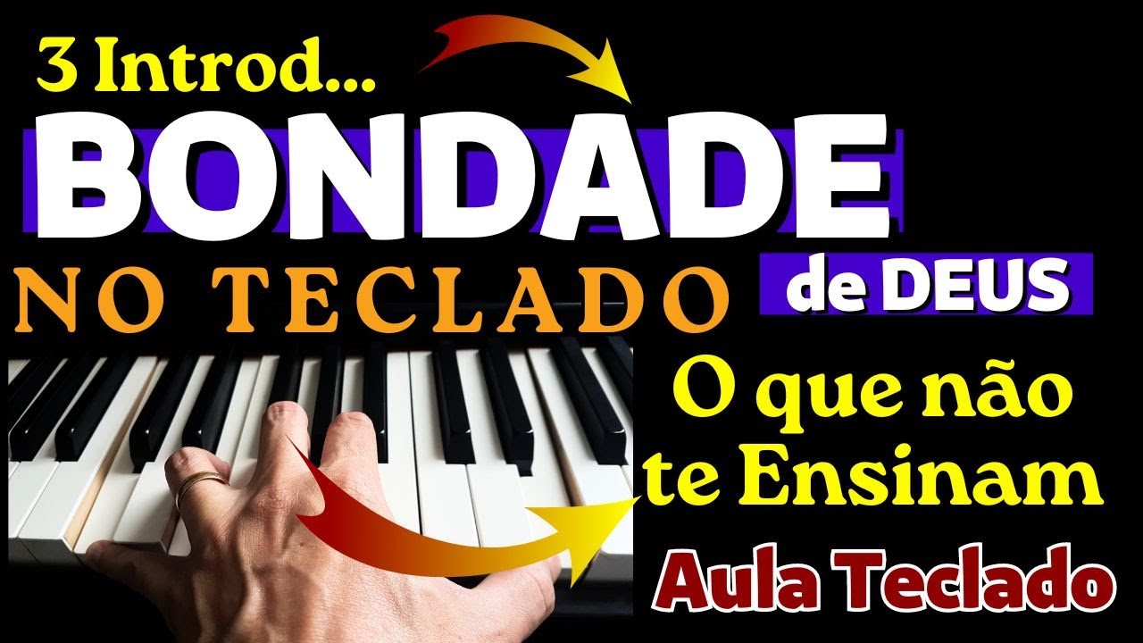 BONDADE DE DEUS TECLADO - O QUE NÃO TE ENSINAM POR NATU SIMÃO