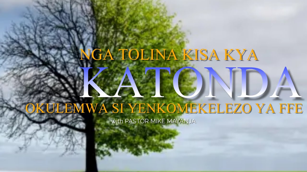 Nga Tolina Kisa Kya Katonda Okulemwa Si Yenkomekelezo ya Ffe ~ Pastor Mike Mayanja