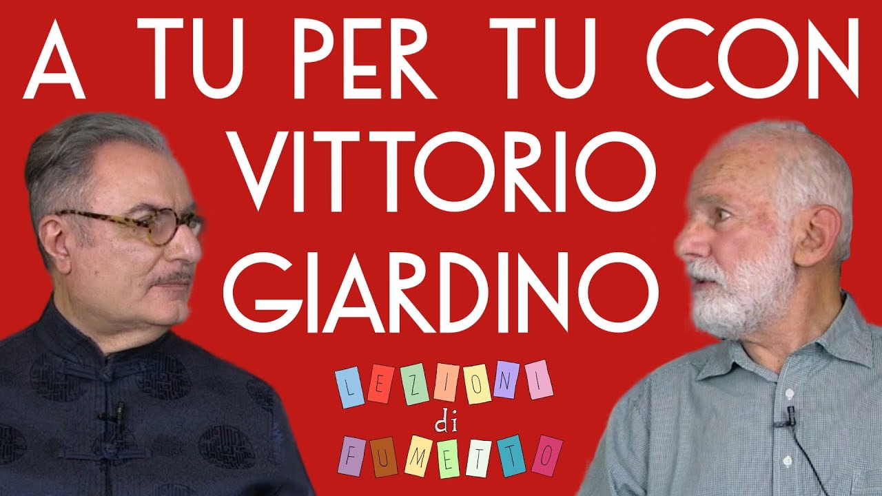 A TU PER TU CON VITTORIO GIARDINO - lezionidifumetto.it