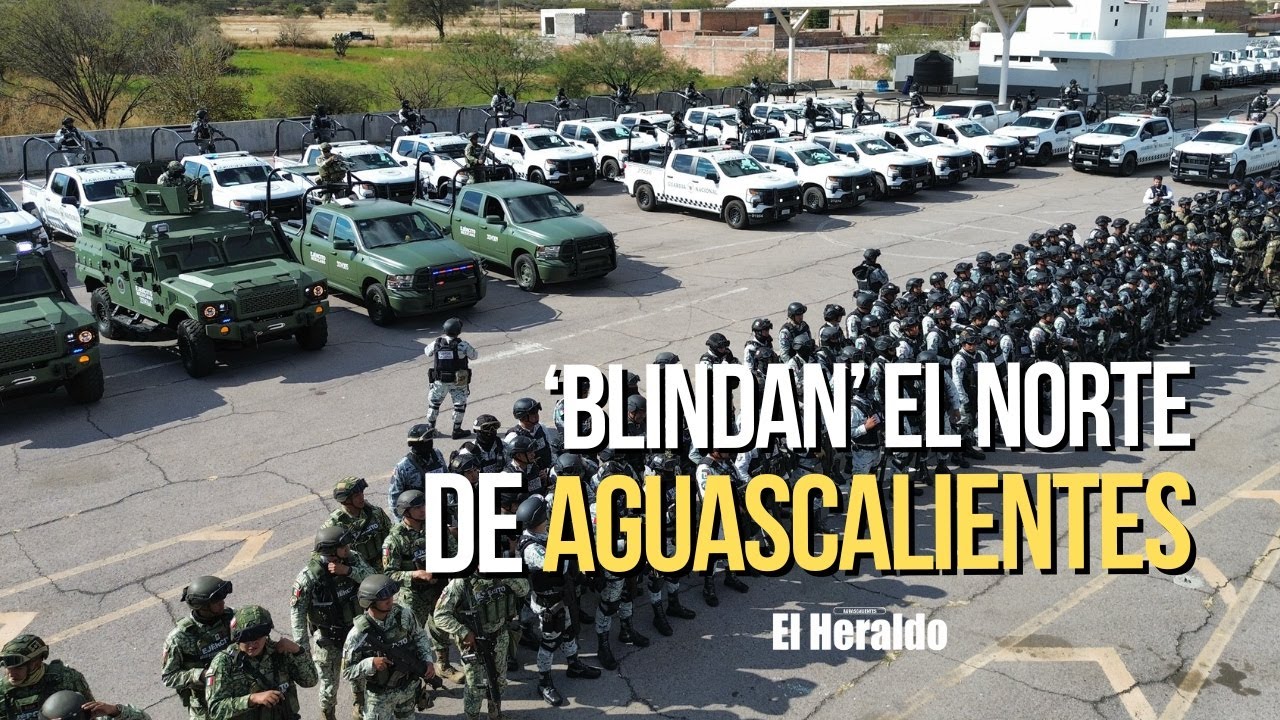 Despliegue interinstitucional 'blinda' la frontera de Aguascalientes con Zacatecas