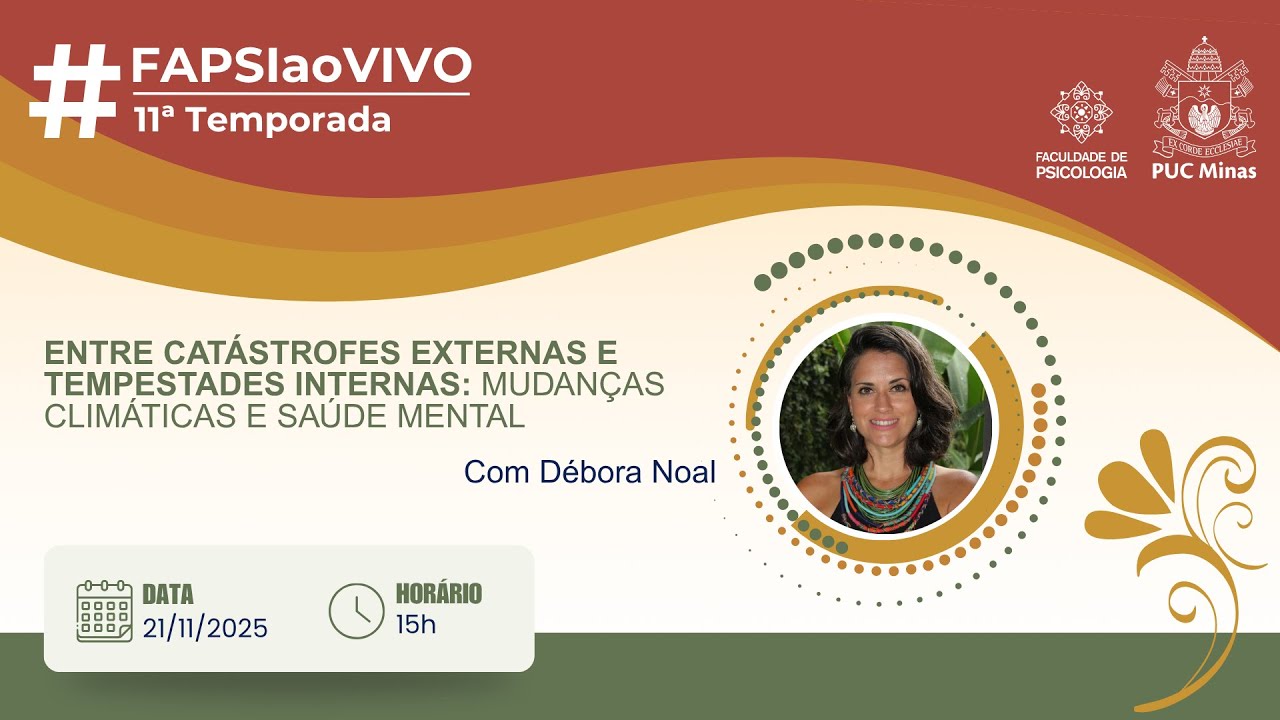 #FAPSIaoVIVO - Entre catástrofes externas e tempestades internas: mudanças climáticas e saúde mental