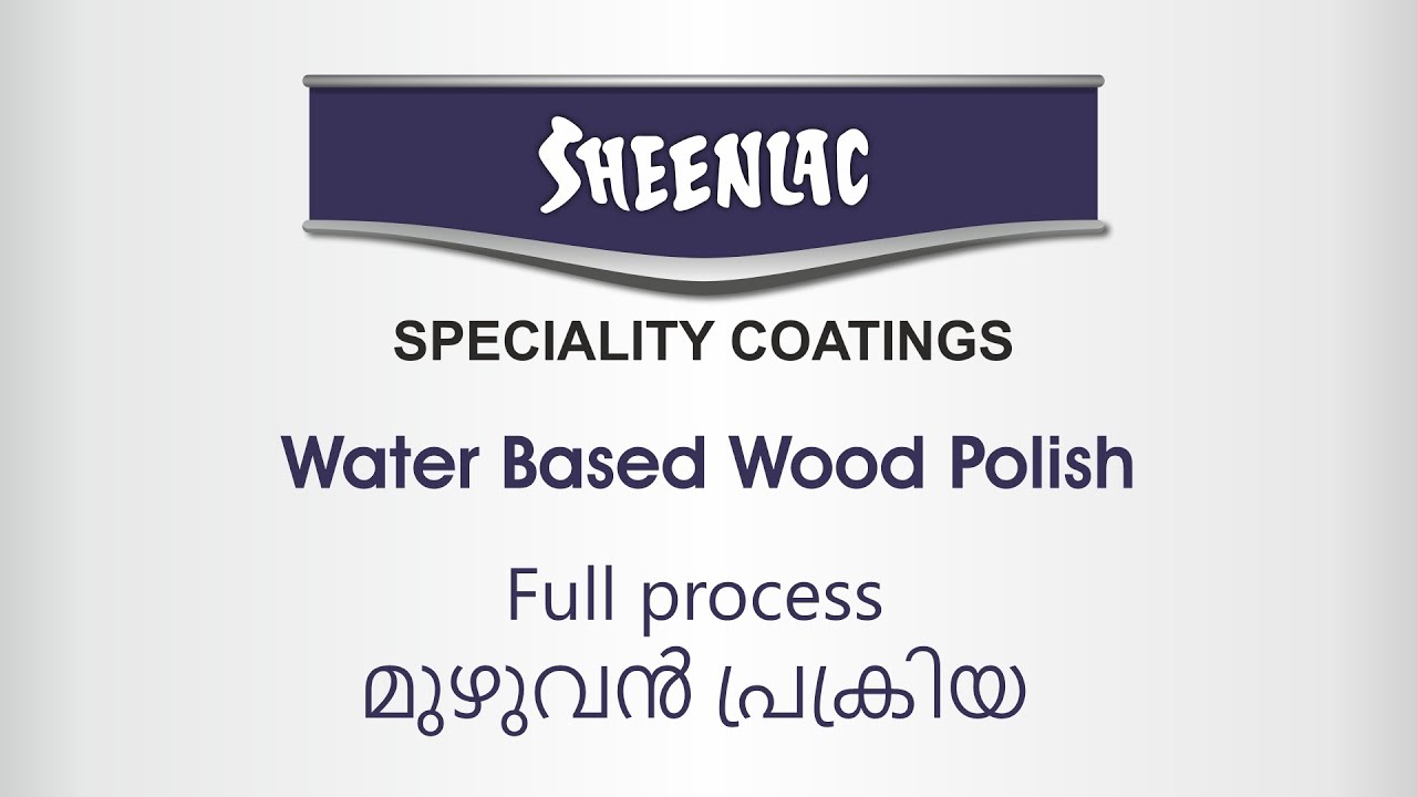 Sheenlac Water Based Wood Polish for Full Process | മലയാളം (Malayalam)