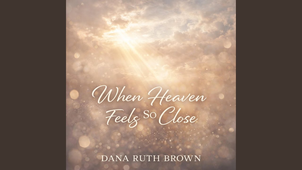 When Heaven Feels So Close