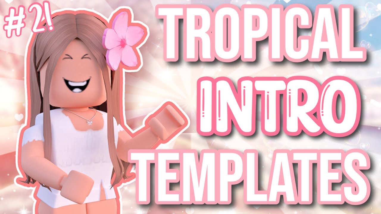 5 FREE Tropical Roblox Intro Templates *NO TEXT* (Part 2!)