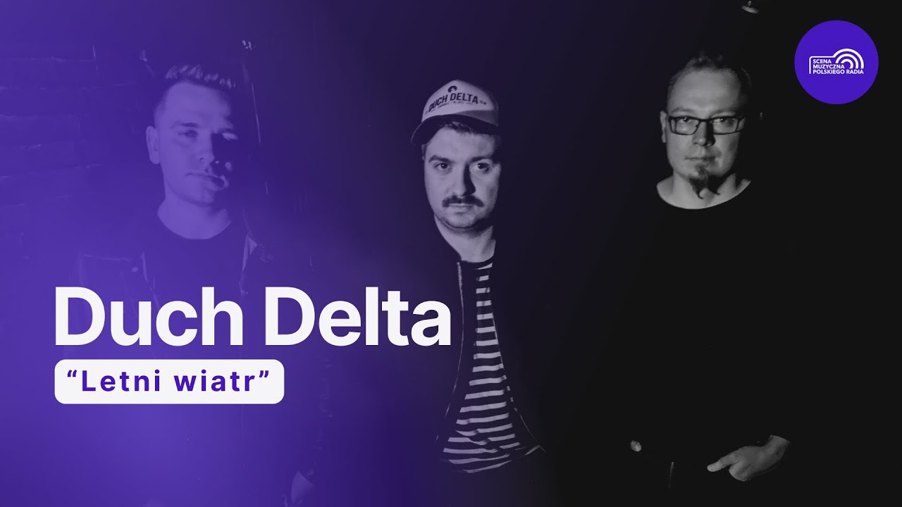 Duch Delta &ndash; Letni wiatr | Koncert w Tr&oacute;jce