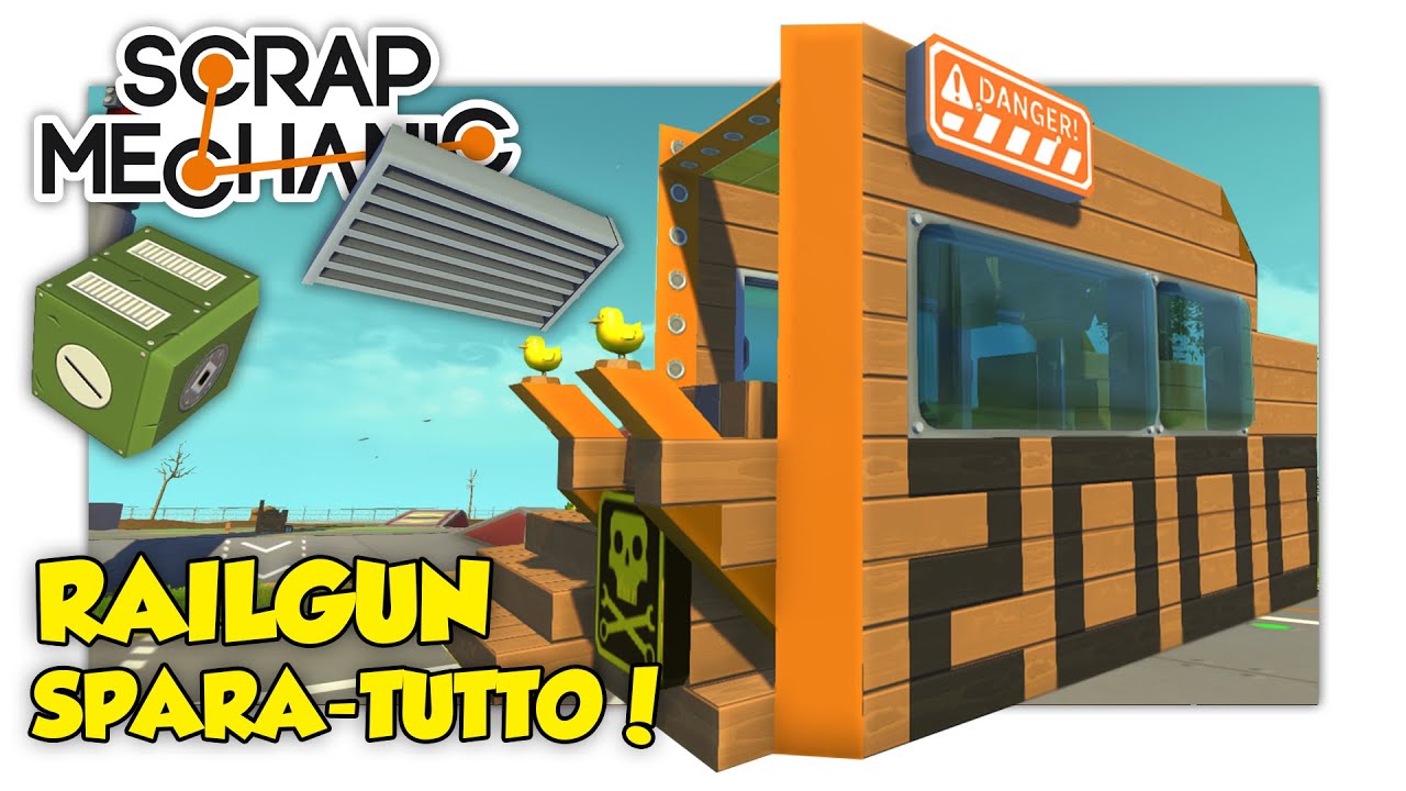RAILGUN SPARA-TUTTO! - Scrap Mechanic ITA [SpGioca]