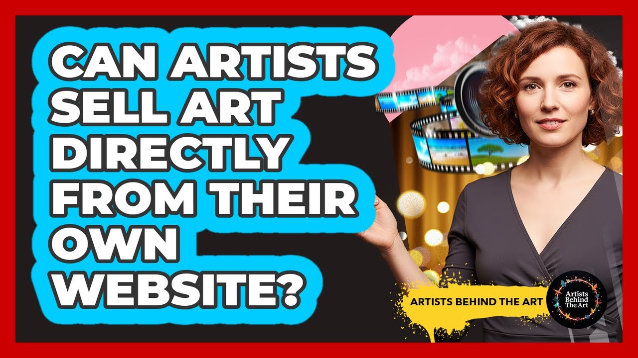 Can Artists Sell Art Directly From Their Own Website?