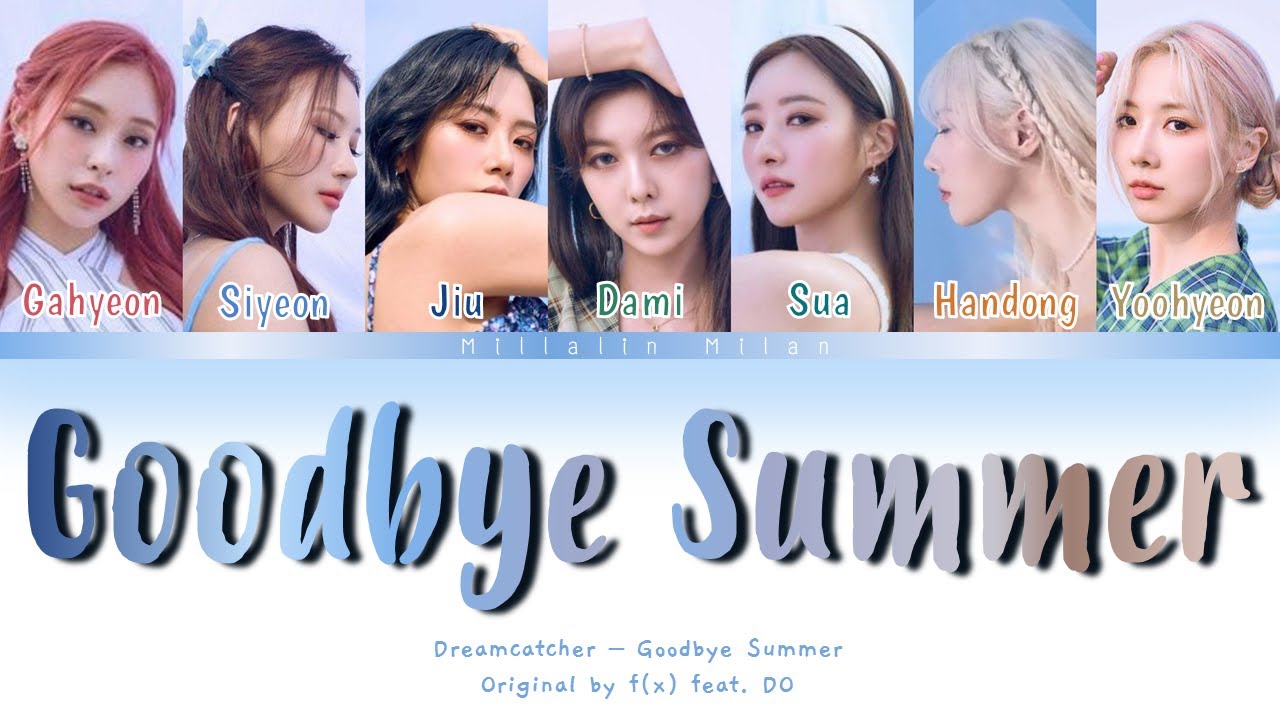Dreamcatcher 'Goodbye Summer' [Color Coded Lyrics]