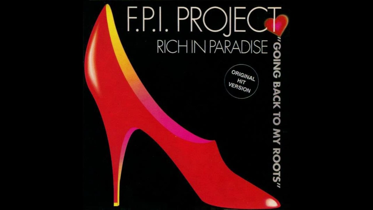 FPI Project - Rich In Paradise (Going Back To My Roots) 1989