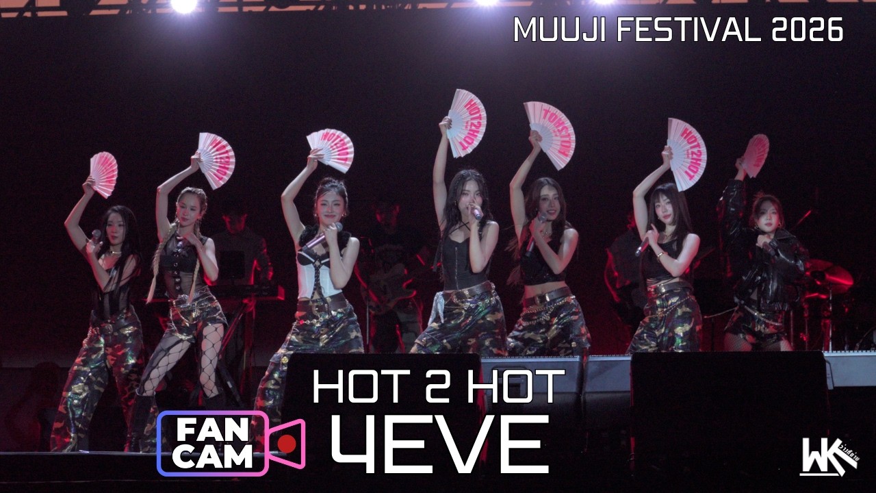 HOT 2 HOT - 4EVE Fancam| MUUJI FESTIVAL 2026 | 31 JAN 2026 AT THONGSOMBOON CLUB