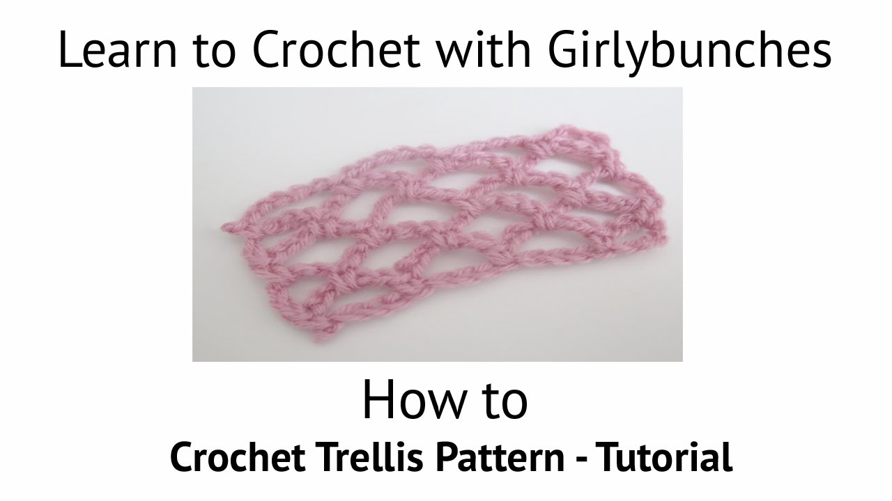 Crochet Trellis / Lattice Pattern - Tutorial | Girlybunches
