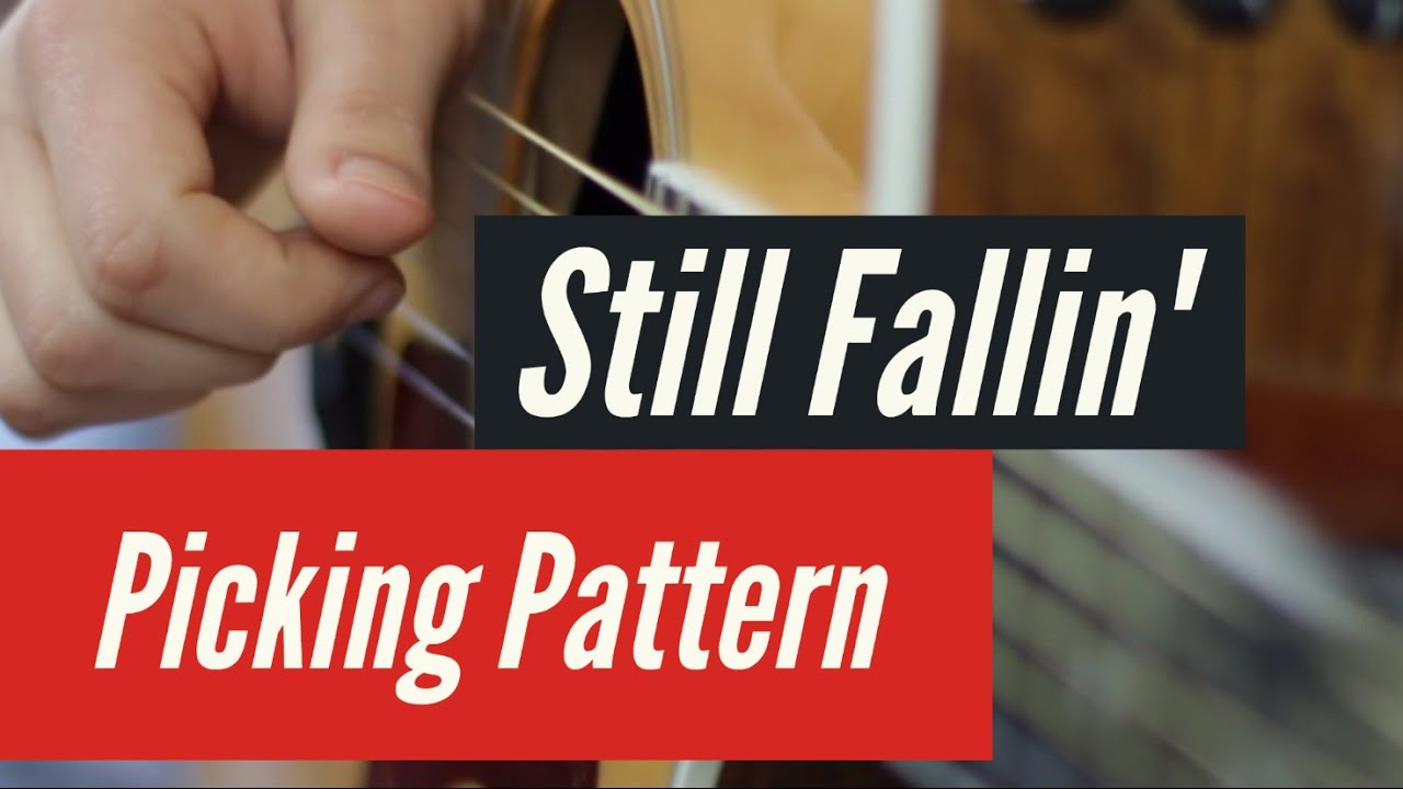 Still Fallin' (Hunter Hayes) Picking Pattern Slowed Down