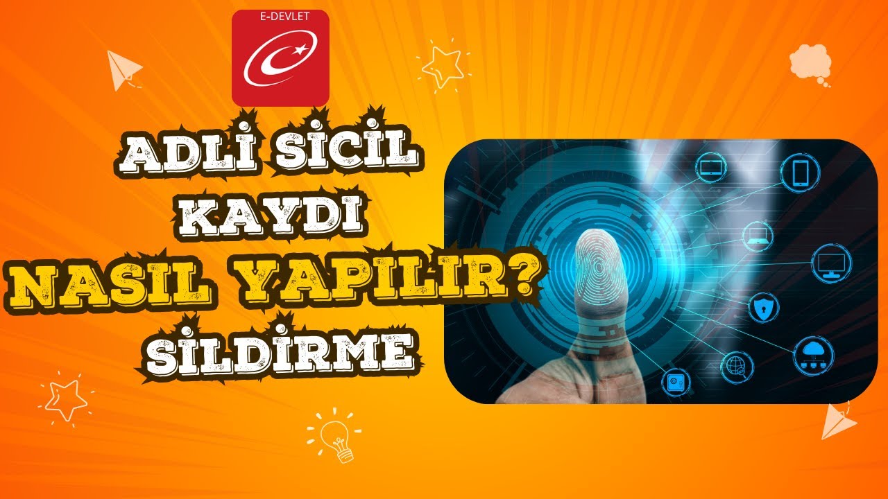 Adli Sicil Kaydı Sildirme Nasıl Yapılır? Adli Sicil Kaydı Silme Ve Düzeltme Talebi Nerden Yapılır?