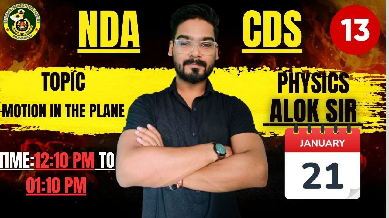 NDA/CDS | PHYSICS |Topic: Motion in The Plane 🔰 Expert faculty | By Alok Sir