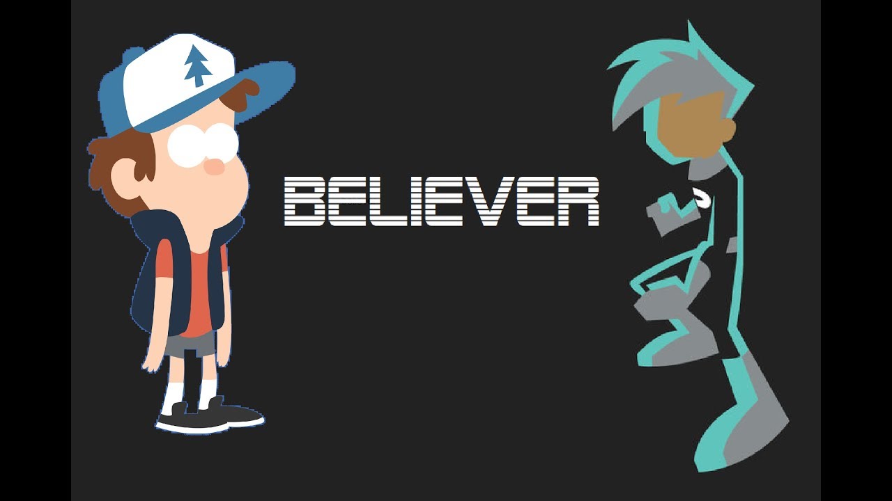 BELIEVER  - DANNY PHANTOM