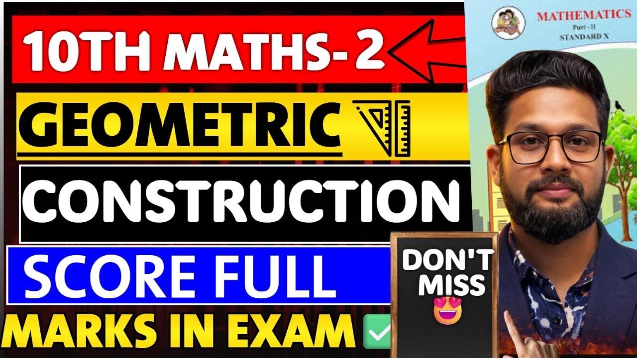 GEOMETRIC CONSTRUCTION ME FULL MARKS KAISE LAYE? 10TH MATHS 2 | JR TUTORIALS |