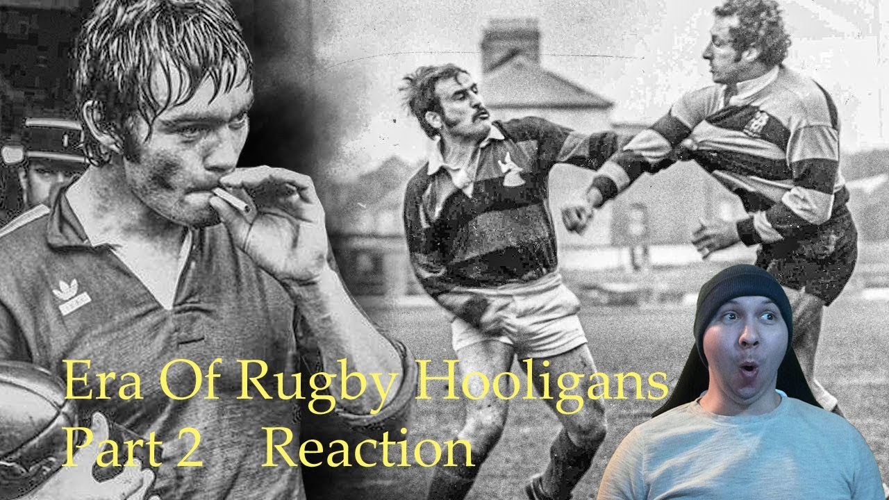 Era Of Rugby Hooligans Pt.2 Reaction