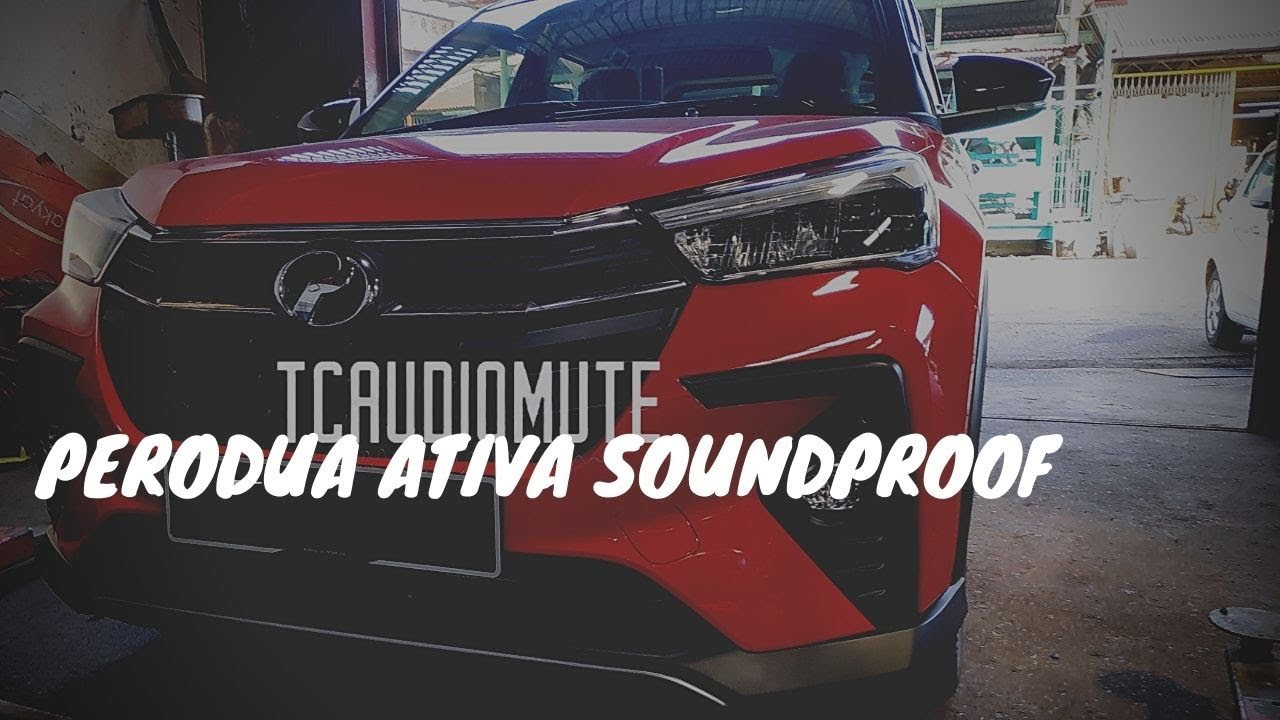 PERODUA ATIVA FLOOR AND DOOR SOUNDPROOF /CARA NAK SOUNDPROOF TIPS AND TRICK. FIRST KAT YOUTUBE