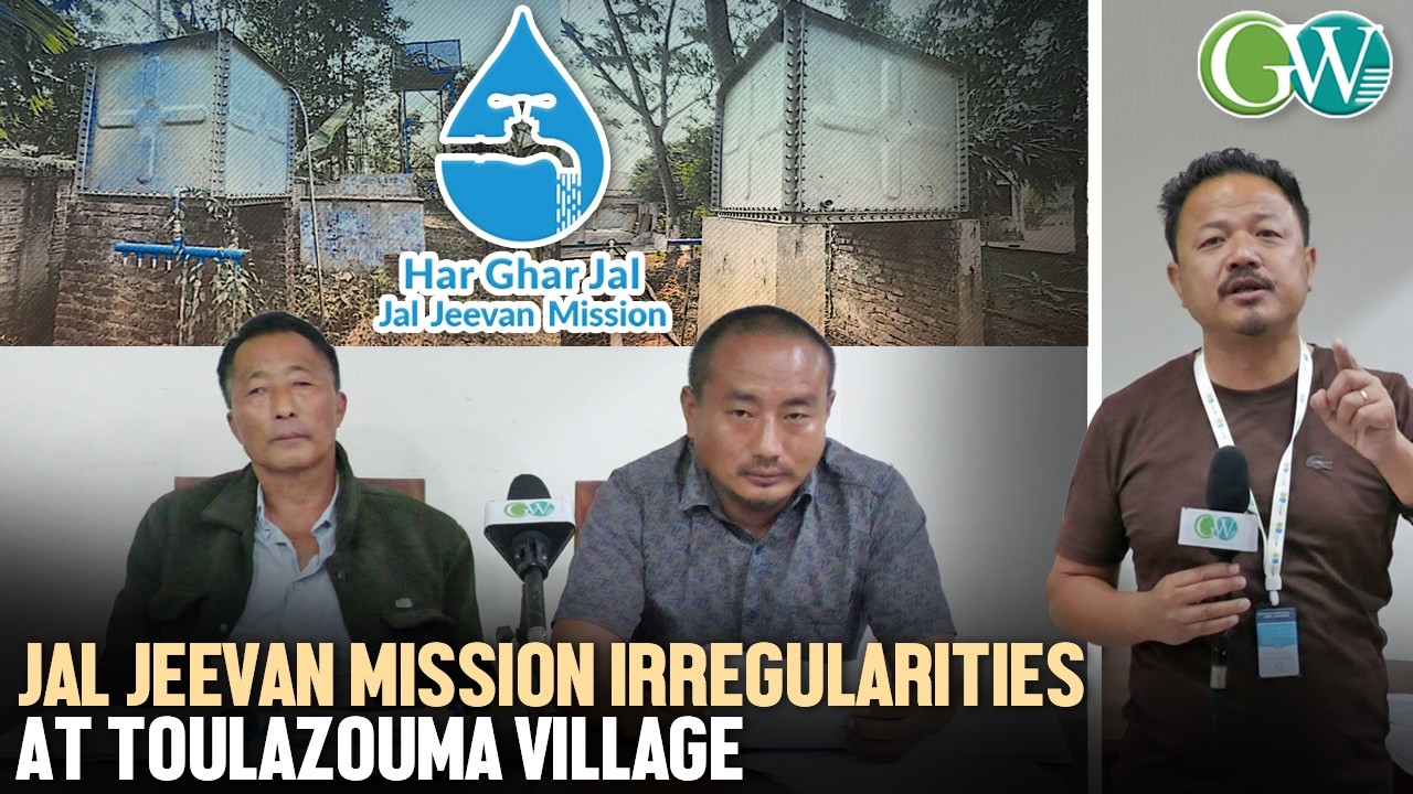IRREGULARITIES IN IMPLEMENTATION OF JAL JEEVAN MISSION SCHEME AT TOULAZOUMA VILLAGE